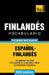 Vocabulario español-finlandés - 3000 palabras más usadas by Taranov, Andrey
