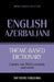 Theme-based dictionary British English-Azerbaijani - 9000 words by Andrey Taranov