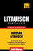 Litauischer Wortschatz für das Selbststudium - 9000 Wörter by Taranov, Andrey