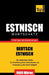 Estnischer Wortschatz für das Selbststudium - 9000 Wörter by Taranov, Andrey