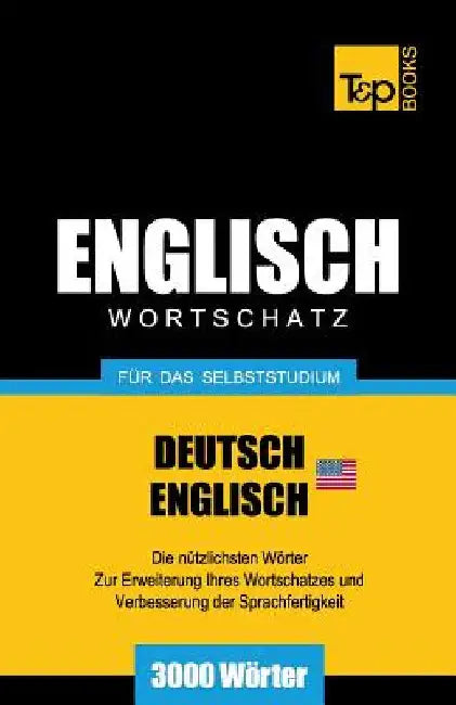 Englischer Wortschatz (AM) für das Selbststudium - 3000 Wörter by Taranov, Andrey