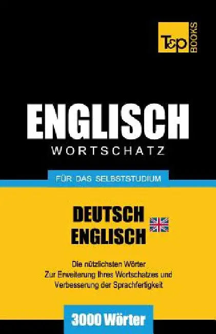 Englischer Wortschatz (BR) für das Selbststudium - 3000 Wörter by Taranov, Andrey