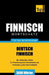 Finnischer Wortschatz für das Selbststudium - 3000 Wörter by Taranov, Andrey