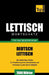 Lettischer Wortschatz für das Selbststudium - 7000 Wörter by Taranov, Andrey