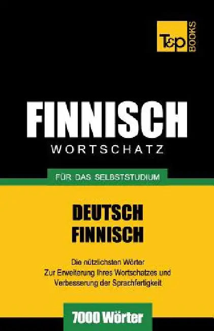 Finnischer Wortschatz für das Selbststudium - 7000 Wörter by Taranov, Andrey