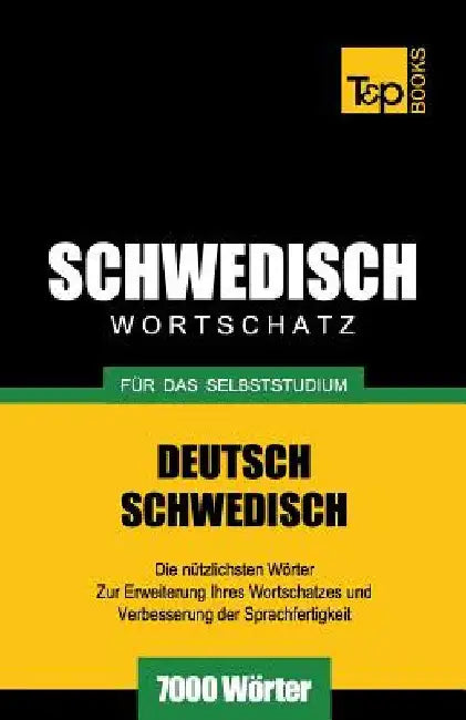 Schwedischer Wortschatz für das Selbststudium - 7000 Wörter by Taranov, Andrey