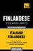 Vocabolario Italiano-Finlandese per studio autodidattico - 5000 parole by Taranov, Andrey