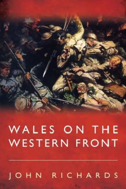 Wales on the Western Front by John Richards