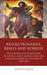 Revolutionaries, Rebels and Robbers: The Golden Age of Banditry in Mexico, Latin America and the Chicano American Southwest, 1850-1950 by Pascale Baker