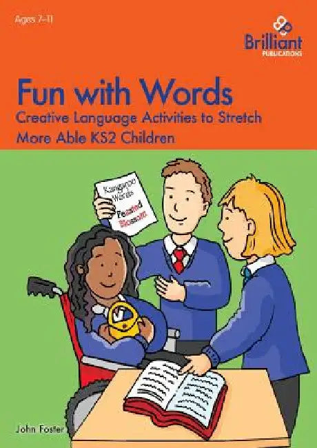 Fun with Words - Creative Language Activities to Stretch More Able KS2 Children by Foster, John