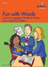 Fun with Words - Creative Language Activities to Stretch More Able KS2 Children by Foster, John