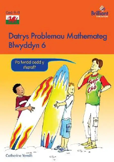 Datrys Problemau Mathemateg - Blwyddyn 6 by Yemm, Catherine