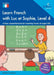 Learn French with Luc et Sophie, Level 4: A Story-based Scheme for Teaching French at Upper KS2 by Barbara Scanes