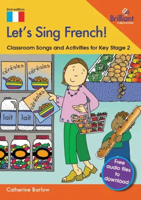 Let's Sing French!: Classroom Songs and Activities for Key Stage 2 by Catherine Barlow