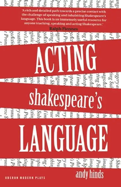 Acting Shakespeare's Language by Andy Hinds