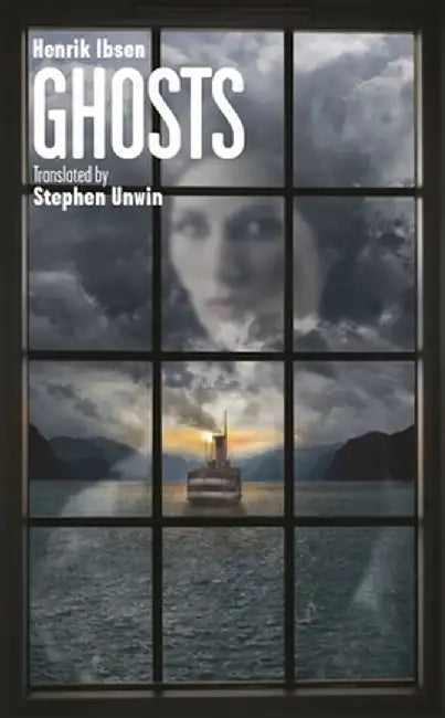 Ghosts by Henrik Ibsen