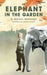 An Elephant in the Garden by Michael, M.B.E . Morpurgo