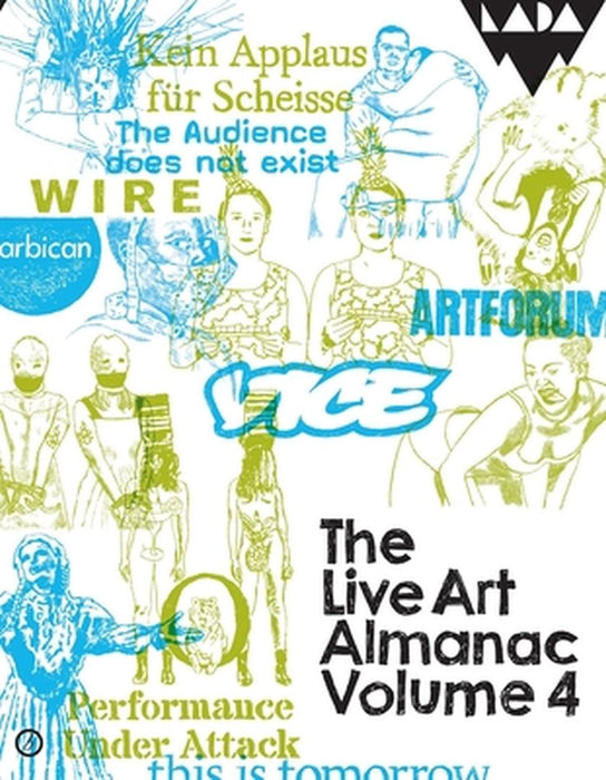 The Live Art Almanac: Volume 4 by Lois Keidan