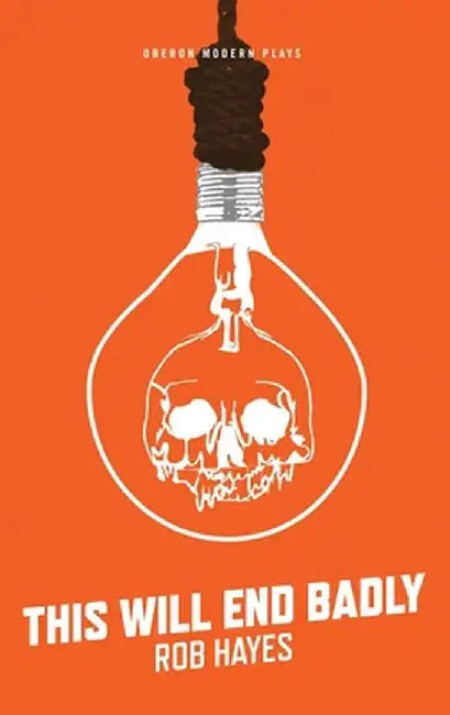 This Will End Badly by Rob Hayes