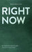 Right Now by Catherine-Anne Toupin