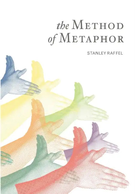 The Method of Metaphor by Stanley Raffel