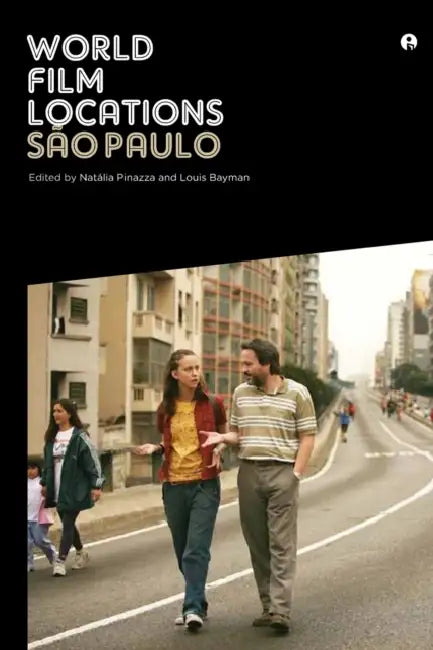 World Film Locations: São Paulo by Natália Pinazza, Louis Bayman