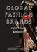 Global Fashion Brands: Style, Luxury and History by II Hancock Joseph H., Gjoko Doctor Muratovski, Veronica Manlow