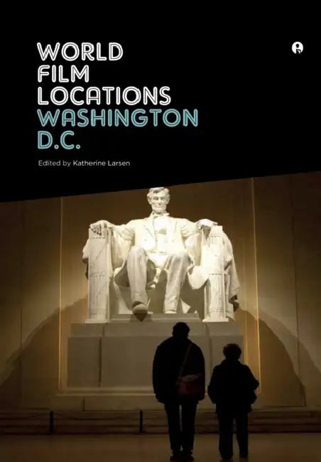 World Film Locations: Washington D.C. by Katherine Larsen