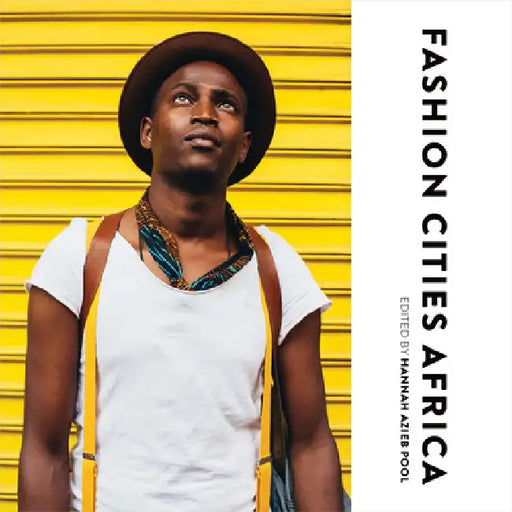 Fashion Cities Africa by Hannah Azieb Pool