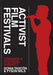Activist Film Festivals: Towards a Political Subject by Sonia Tascon, Tyson Wils