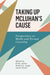 Taking Up McLuhan's Cause: Perspectives on Media and Formal Causality by Robert K. Logan, Corey Anton, Lance Strate