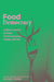 Food Democracy: Critical Lessons in Food, Communication, Design and Art by Oliver Vodeb