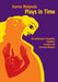Plays in Time: The Beekeeper's Daughter, Prophecy, Another Life, Extreme Whether by Karen Malpede, Patrick Duggan