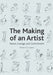 The Making of an Artist: Desire, Courage, and Commitment by Kristin G. Congdon