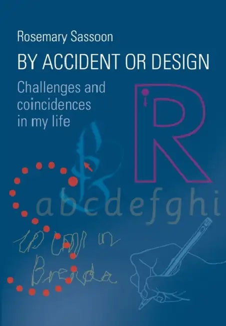 By Accident or Design: Challenges and Coincidences in My Life by Rosemary Sassoon