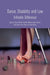 Dance, Disability and Law: InVisible Difference by Sarah Whatley, Charlotte Waelde, Shawn Harmon