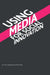 Using Media for Social Innovation by Aneta Podkalicka, Ellie Rennie