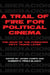 A Trail of Fire for Political Cinema: The Hour of the Furnaces Fifty Years Later by Javier Campo, Humberto Perez-Blanco