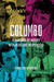 Columbo: A Rhetoric of Inquiry with Resistant Responders by Christyne Berzsenyi