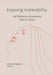 Exposing Vulnerability: Self-Mediation in Scandinavian Films by Women by Adriana Margareta Dancus