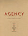 Agency: A Partial History of Live Art by Theron Schmidt