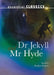 Dr Jekyll & Mr Hyde by Robert Louis Stevenson