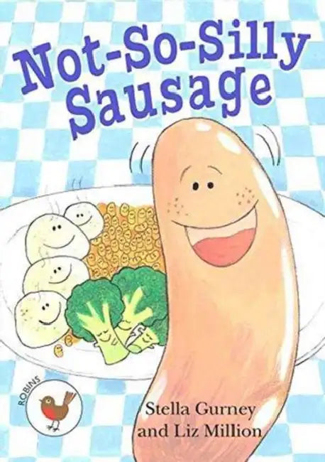 Not So Silly Sausage by Stella Gurney, Liz Million