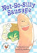 Not So Silly Sausage by Stella Gurney, Liz Million