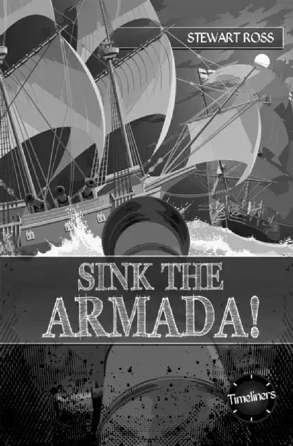 Sink the Armada! by Stewart Ross