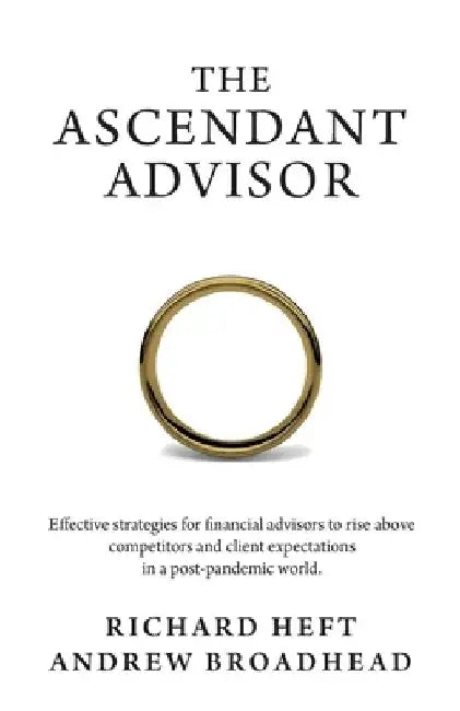 The Ascendant Advisor by Richard Heft