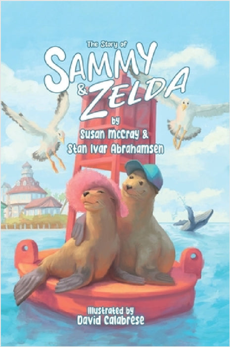 The Story of Sammy and Zelda by Susan McCray, Stan Ivar Abrahamsen