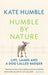 Humble by Nature by Kate Humble