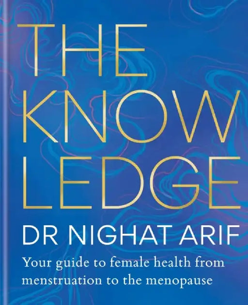 The Knowledge by Dr Nighat Arif