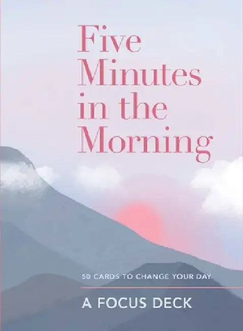 Five Minutes in the Morning: A Focus Card Deck by Aster